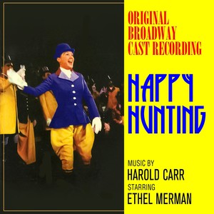 Happy Hunting (original Broadway Cast Recording)