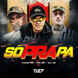 SÓ PRA PA (Explicit)