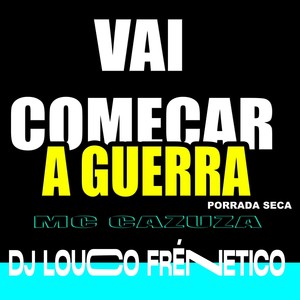 Vai Começar a Gerra Porrada Seca (Explicit)