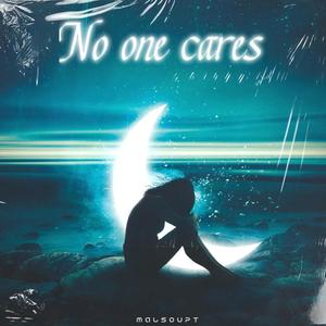 No one cares (Explicit)