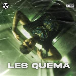 Les Quema (Explicit)