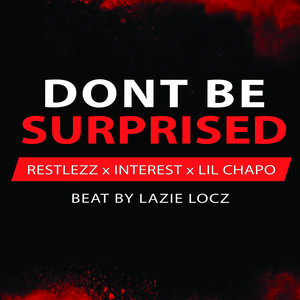 Don't Be Surprised (Explicit)