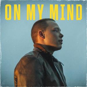 On My Mind (Explicit)