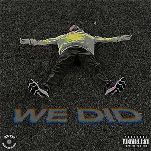 WE DID (Explicit)