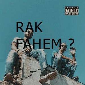 Rak Fahem ? (Explicit)