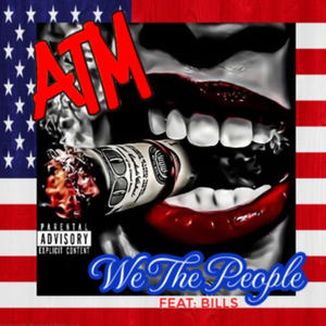 We The People (feat. Bills) (Explicit)