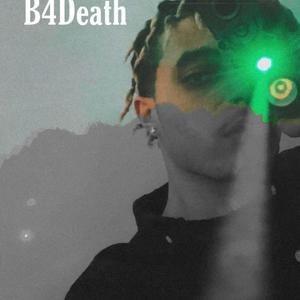 B4Death (Explicit)