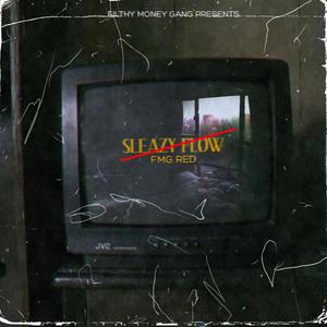 Sleazy Flow (Explicit)