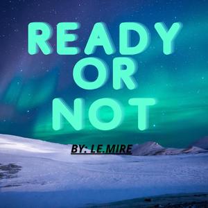 Ready or Not (Explicit)