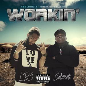 Workin' (Explicit)