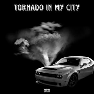 Tornado In My City (feat. Sparkie & Turnt4z) (Explicit)