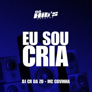 Eu Sou Cria (Explicit)