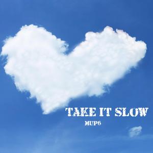 Take It Slow (Explicit)