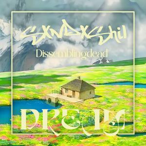 DREAM (feat. DISSEMBLINGDEAD) (Explicit)