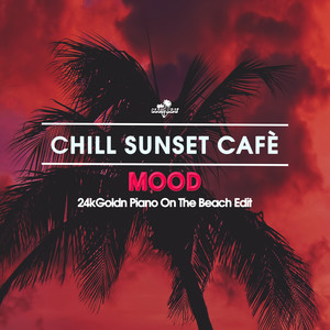 Mood (24kGoldn Piano On The Beach Edit)