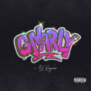 Gnarly (Explicit)