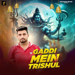 Gaddi Mein Trishul