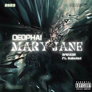 DEO PHAI MARY JANE (Explicit)