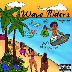 Wave Riders (Explicit)