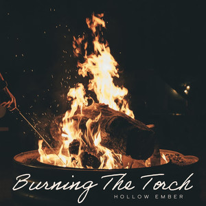 Burning The Torch