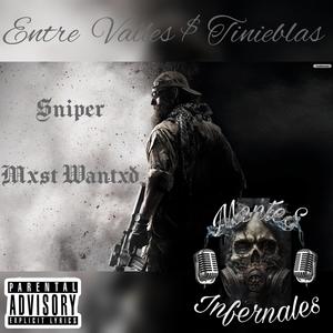 Entre valles & Tinieblas (feat. El Mxst Wantxd & El Sniper) [Explicit]