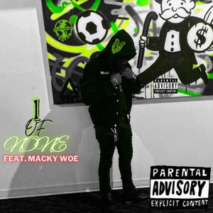 1 of None (feat. Macky Woe) [Explicit]