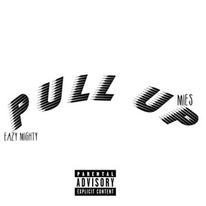 PULL UP (Explicit)