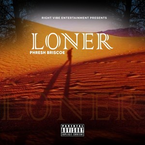 Loner (Explicit)