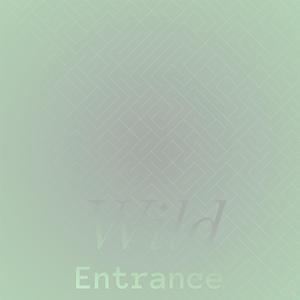 Wild Entrance