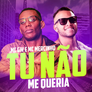 Tu Não Me Queria (feat. Mc India & Mc Gw) (Brega Funk) [Explicit]