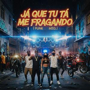 Ja Que Tu Tá Me Fragando - MTG (Explicit)