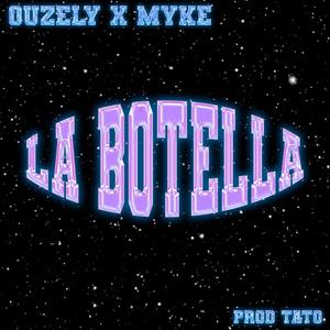 La Botella (feat. Myke) [Explicit]