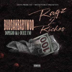 Ragz 2 Riches (feat. DopeGod A.k.a & Duece Uno) (Explicit)