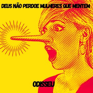 Deus não perdoe mulheres que mentem (Explicit)