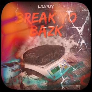 Break Yo Bazk (Explicit)