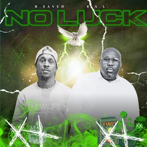 NO LUCK (feat. R.A.L.)