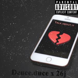 Talk About IT (feat. 26j) (Explicit)