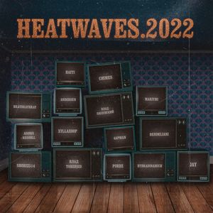 HEATWAVES.2022 (Explicit)