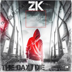 THE DAY I DIE (Explicit)