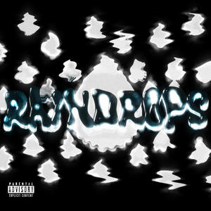 Raindrops (feat. Lil Sabii) (Explicit)