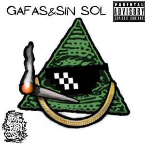 Gafas Y Sin Sol (Explicit)