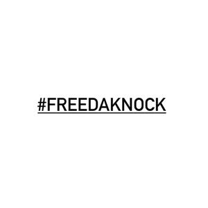 #FREEDAKNOCK