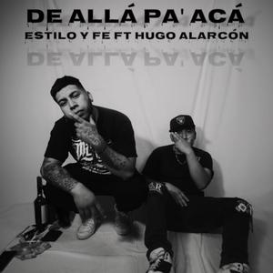 De allá pa' acá (feat. Hugo alarcon) (Explicit)
