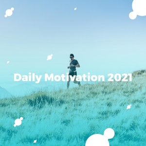 Daily Motivation 2021 (Explicit)