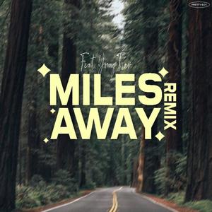 Miles Away (feat. N8thanS8nt) [Remix] [Explicit]