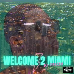 WELCOME 2 MIAMI (Explicit)