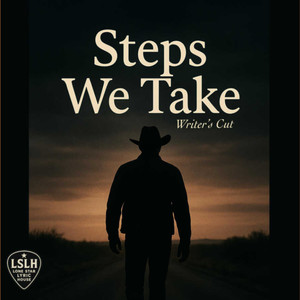 Steps we take (writer's cut)