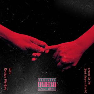 Coming or Not (Dark Empire Remix|Explicit)