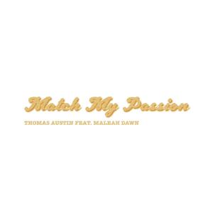 Match My Passion (feat. Maleah DAWN)