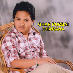 Ghar Purbai Dharana